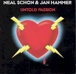 Untold Passion by Neal Schon & Jan Hammer
