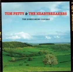 The Homecoming Concert by Tom Petty & The Heartbreakers