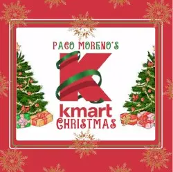 Paco Moreno's K-Mart Christmas by Paco Moreno