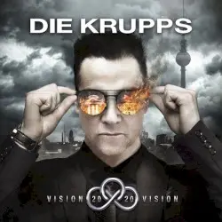 Vision 2020 Vision by Die Krupps