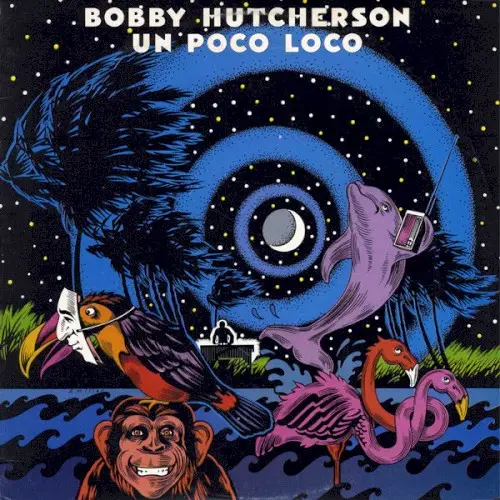 Un poco loco by Bobby Hutcherson