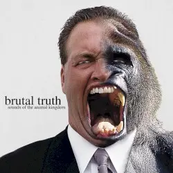 Sounds of the Animal Kingdom by Brutal Truth