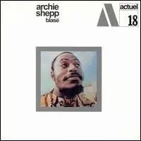 Blasé by Archie Shepp