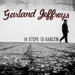 14 Steps To Harlem by Garland Jeffreys