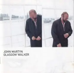 Glasgow Walker by John Martyn