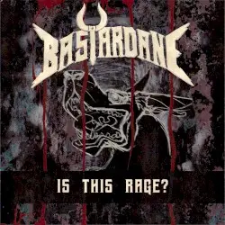 Is This Rage? by Bastardane