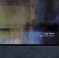 Light Made Lighter by Craig Taborn