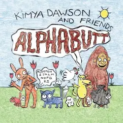 Alphabutt by Kimya Dawson
