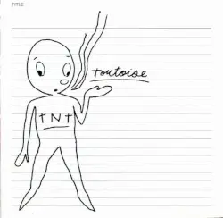 TNT by Tortoise