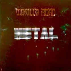 Metal by Manilla Road
