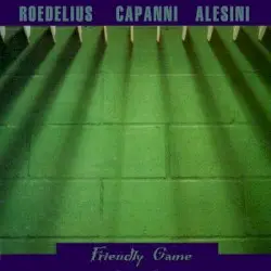 Friendly Game by Roedelius / Capanni / Alesini