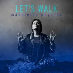 Let’s Walk by Madeleine Peyroux