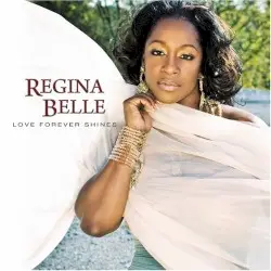 Love Forever Shines by Regina Belle