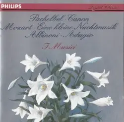 Eine Kleine Nachtmusik / Canon / Adagio by Mozart, Pachelbel, Albinoni; I Musici
