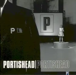 Portishead by Portishead