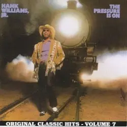 The Pressure Is On by Hank Williams, Jr.
