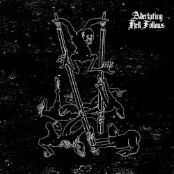 Hell Follows by Aderlating