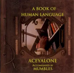 A Book of Human Language (Accompanied by Mumbles) by Aceyalone