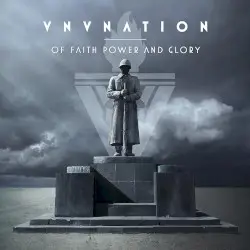 Of Faith, Power and Glory by VNV Nation