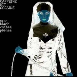 One Black Coffee Please by Caffeine Mit Cocaine