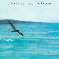 Return to Forever by Chick Corea