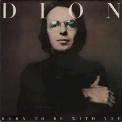Born to Be With You by Dion