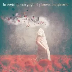 El planeta imaginario by La Oreja de Van Gogh
