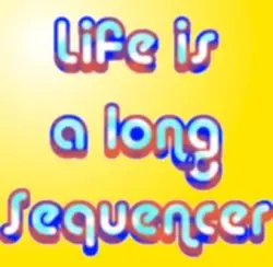 Life is a Long Sequencer by Not a Number