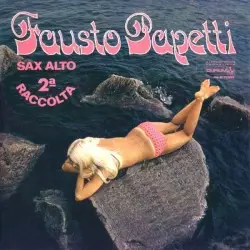 Sax alto: 2ª raccolta by Fausto Papetti