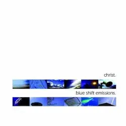 Blue Shift Emissions by Christ.