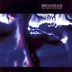 The Glass Bead Game by Breathless