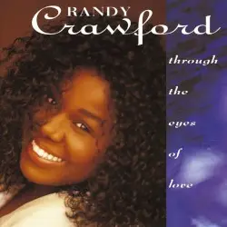Through the Eyes of Love by Randy Crawford
