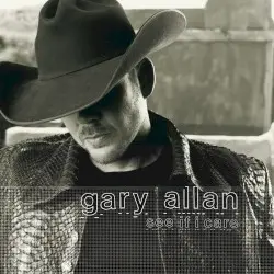 See If I Care by Gary Allan