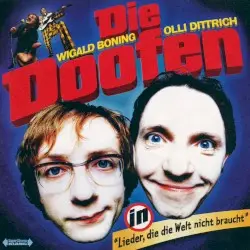 Lieder, die die Welt nicht braucht by Die Doofen