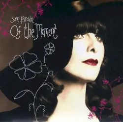 Of the Moment by Sam Brown