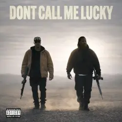 Don't Call Me Lucky by DJ Muggs