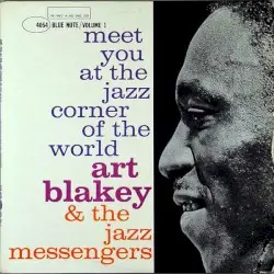Meet You at the Jazz Corner of the World, Volume 1 by Art Blakey & The Jazz Messengers