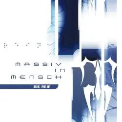 Die Rein by Massiv in Mensch