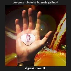 signatures II. by Computerchemist feat. zsolt galántai