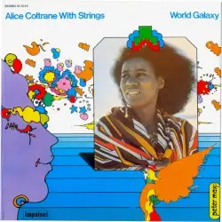 World Galaxy by Alice Coltrane With Strings