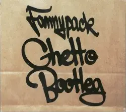Ghetto Bootleg by Fannypack