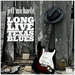 Long Live Texas Blues by Jeff Michaels