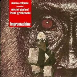 Impromachine by Marco Colonna featuring Michel Godard & Frank Gratkowski