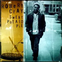 Sweet Potato Pie by The Robert Cray Band