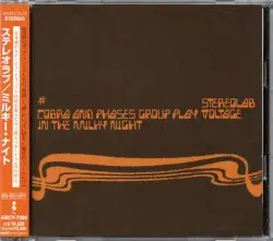 Cobra and Phases Group Play Voltage in the Milky Night by Stereolab