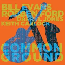 Common Ground by Robben Ford & Bill Evans