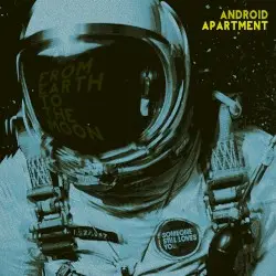 From Earth to the Moon by 悲しい ANDROID – APARTMENT¶