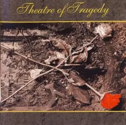 Theatre of Tragedy by Theatre of Tragedy