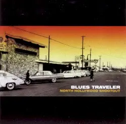North Hollywood Shootout by Blues Traveler