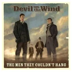Devil on the Wind by The Men They Couldn’t Hang